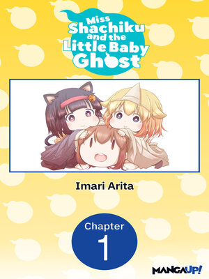 cover image of Miss Shachiku and the Little Baby Ghost, Chapter 1